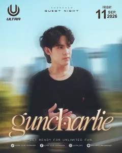 พบกับ “GUNCHARLIE“ ที่ Ultra Club Khonkaen